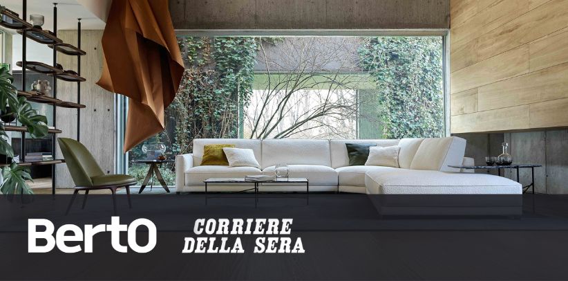 I consigli BertO sul Corriere della Sera: scegliere il divano per il tuo progetto