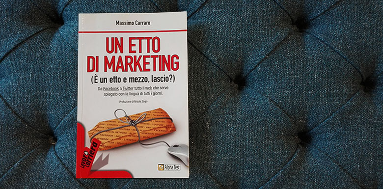 un etto di marketing e il caso studio berto salotti nel libro di massimo carraro