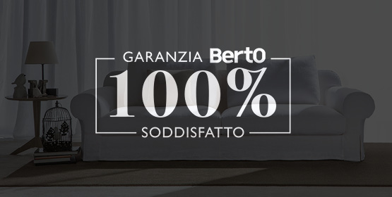 Garanzia 100% Soddisfatto BertO per l'acquisto del tuo divano Classico College
